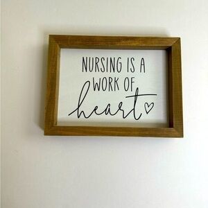 Nursing is a Work of Heart Sign